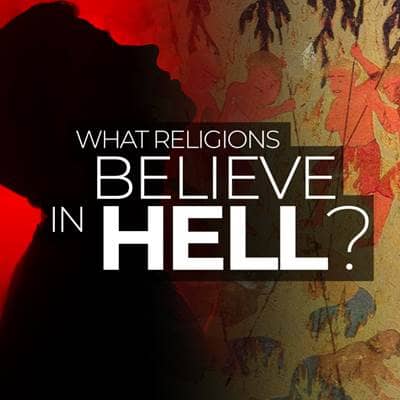 What Religions Believe in Hell?