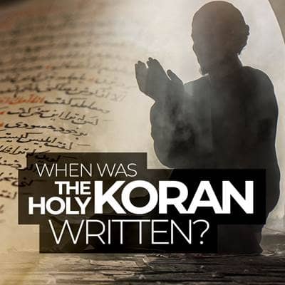 When Was the Holy Qur’an Written?